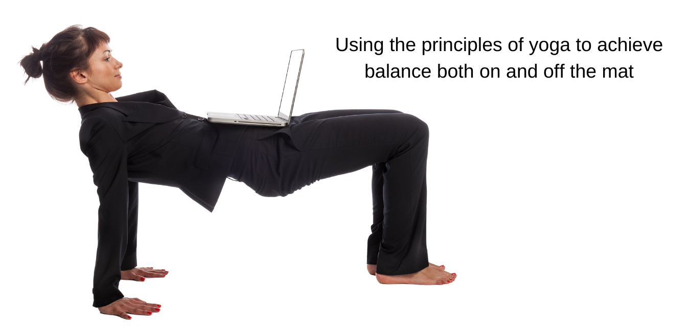 Using the principles of yoga to achieve balance both on and off the mat